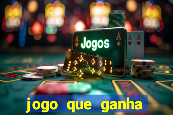 jogo que ganha dinheiro no cadastro sem deposito